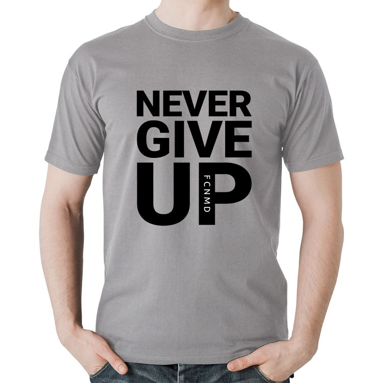 Camiseta Algodão Never give up - Cinza