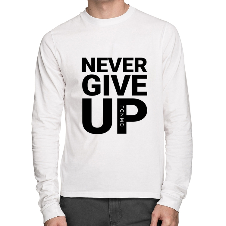 Camiseta Algodão Never give up Manga Longa - Branca