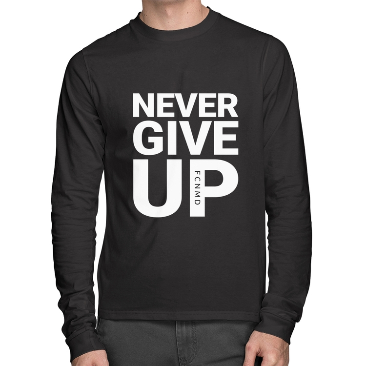 Camiseta Algodão Never give up Manga Longa