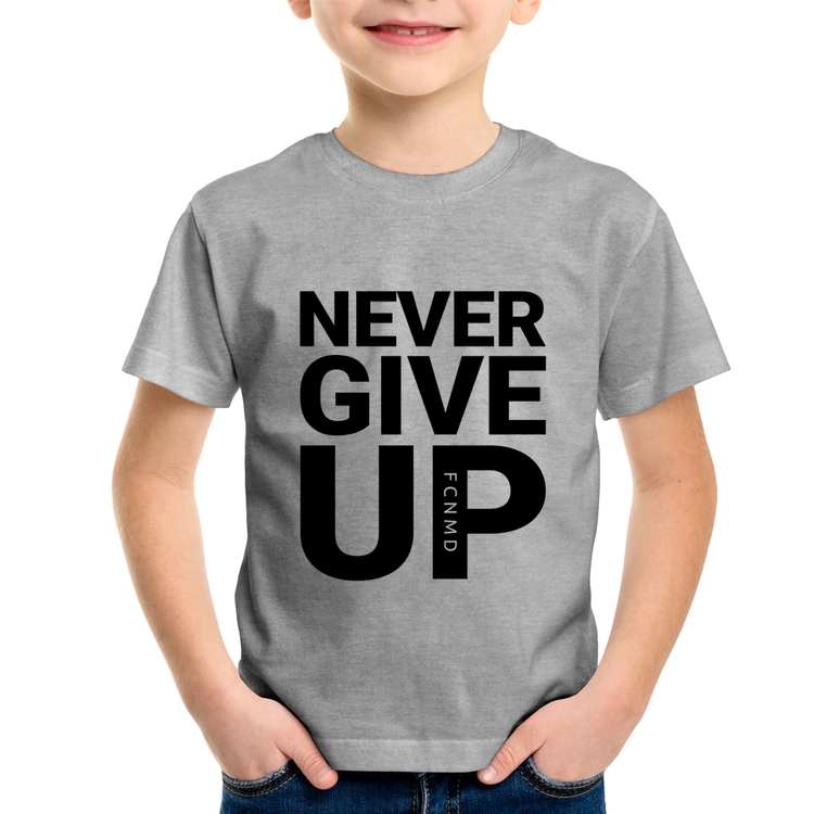 Camiseta Infantil Never give up - Cinza