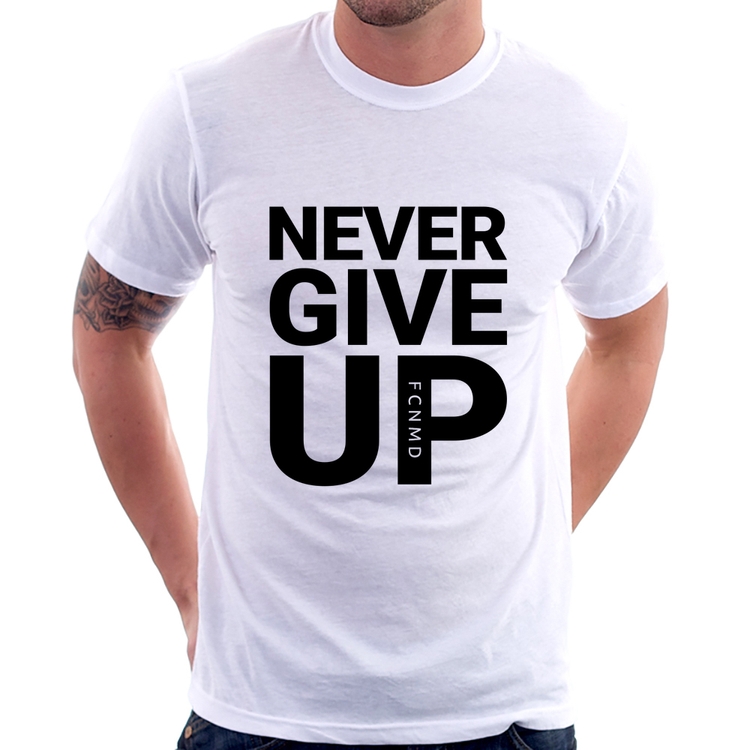 Camiseta Never give up