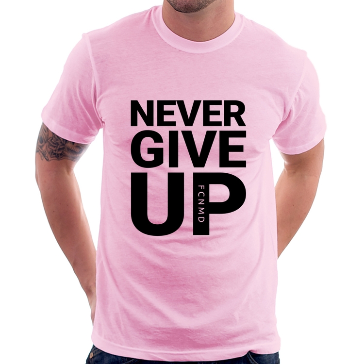 Camiseta Never give up - Rosa Bebê