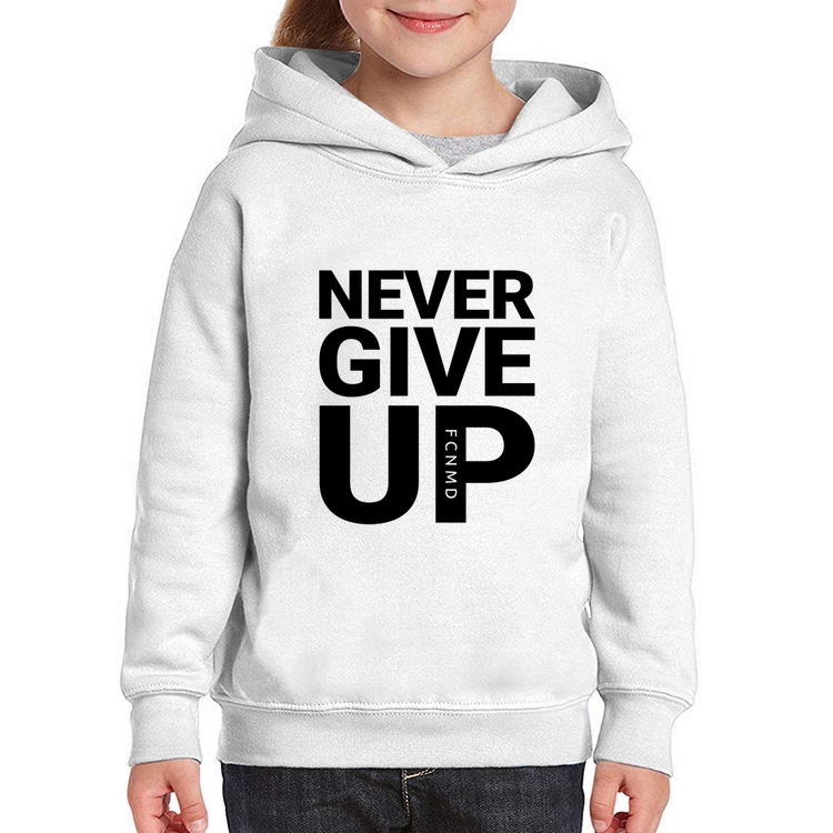 Moletom Infantil Never give up
