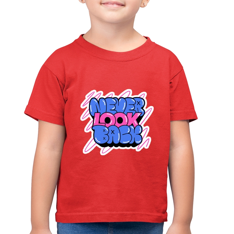 Camiseta Algodão Infantil Never look back - Vermelha
