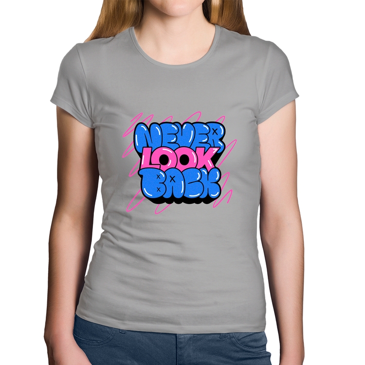 Baby Look Algodão Never look back - Cinza