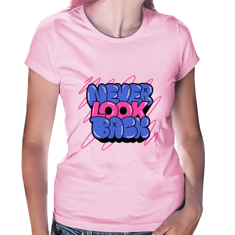 Baby Look Never look back - Rosa Bebê