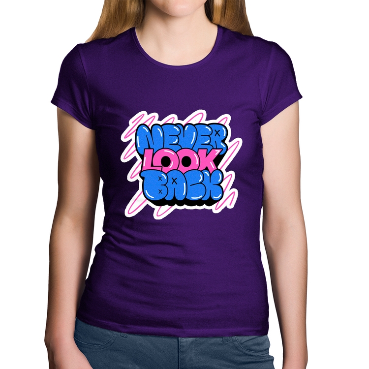 Baby Look Algodão Never look back - Roxa