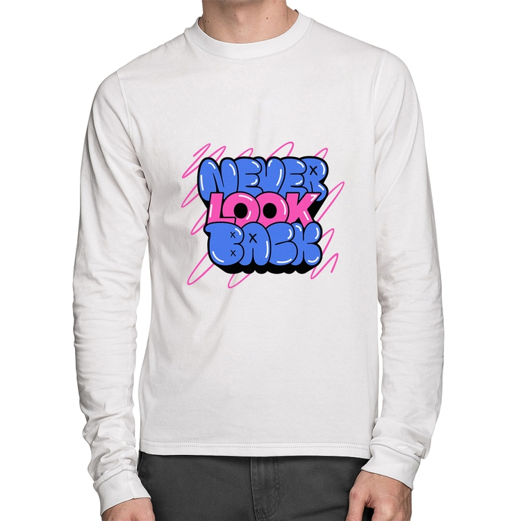 Camiseta Algodão Never look back Manga Longa - Branca