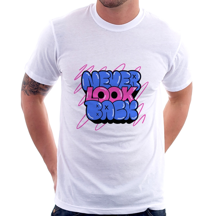 Camiseta Never look back