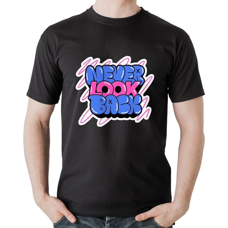 Camiseta Algodão Never look back