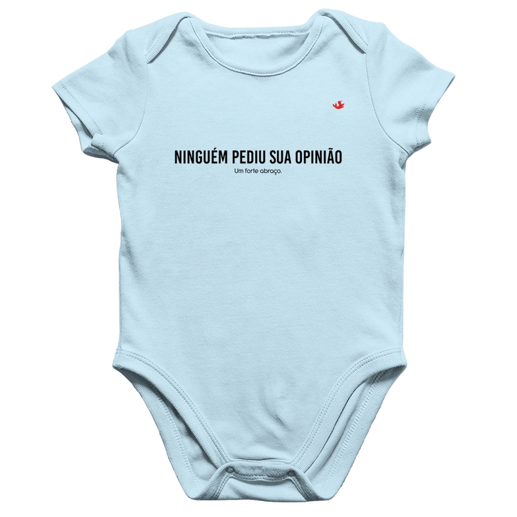 Body Bebê Algodão Ninguém pediu sua opinião - Azul Bebê