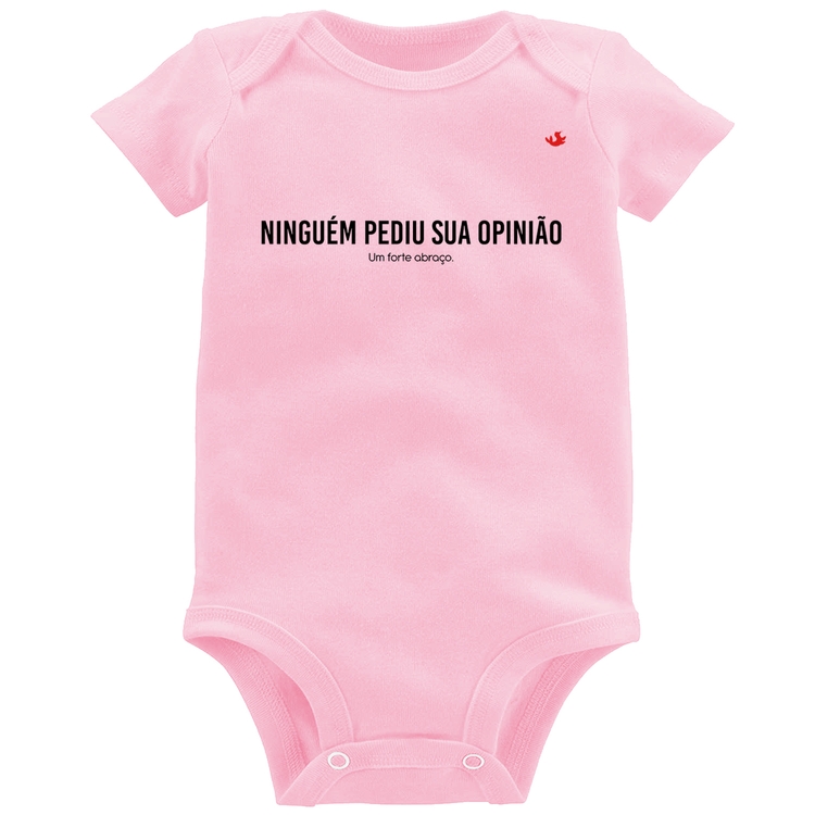 Body Bebê Ninguém pediu sua opinião - Rosa Bebê