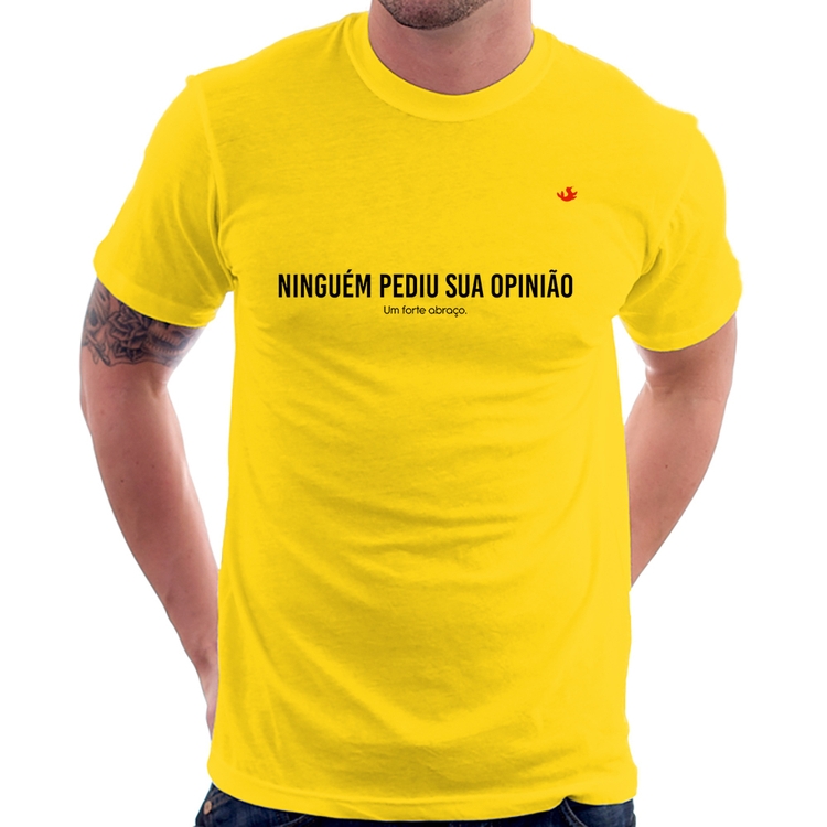 Camiseta Ninguém pediu sua opinião - Amarela