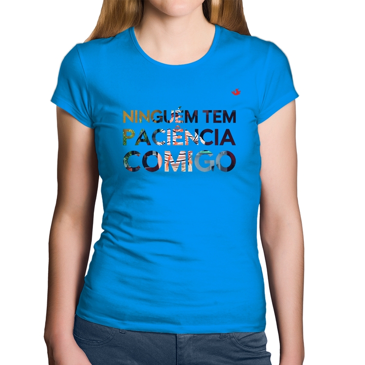 Baby Look Algodão Ninguém tem paciência comigo - Azul