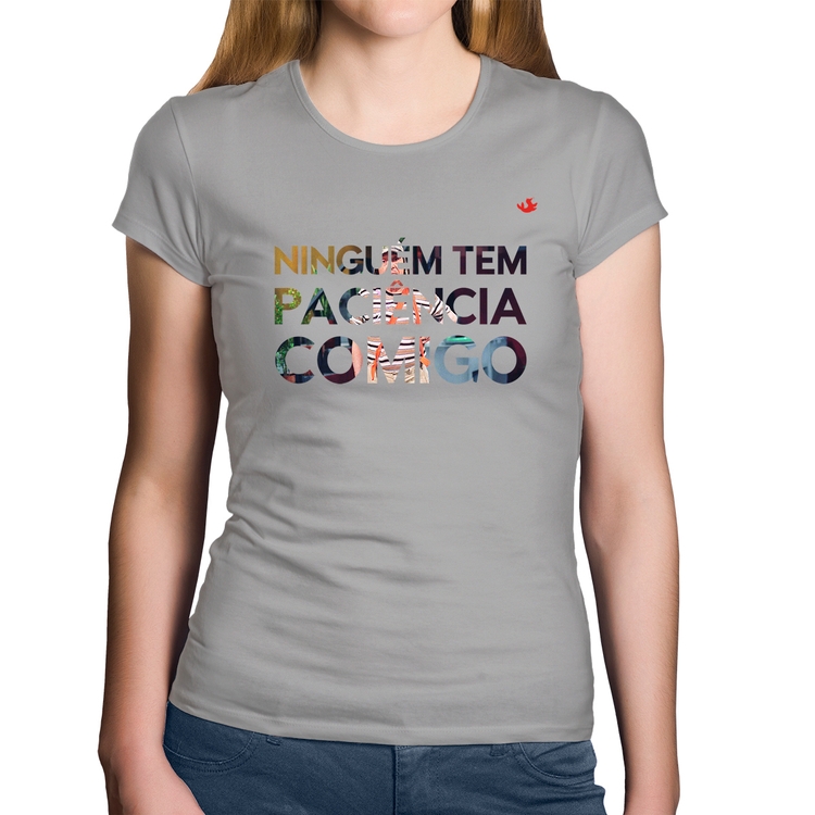 Baby Look Algodão Ninguém tem paciência comigo - Cinza