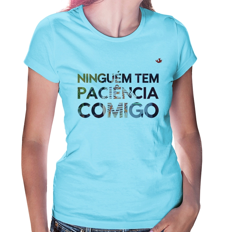 Baby Look Ninguém tem paciência comigo - Azul Bebê