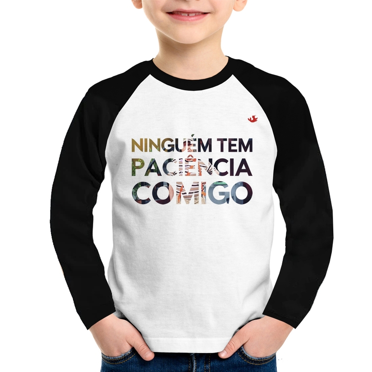 Camiseta Raglan Infantil Ninguém tem paciência comigo Manga Longa