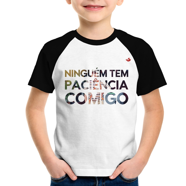 Camiseta Raglan Infantil Ninguém tem paciência comigo