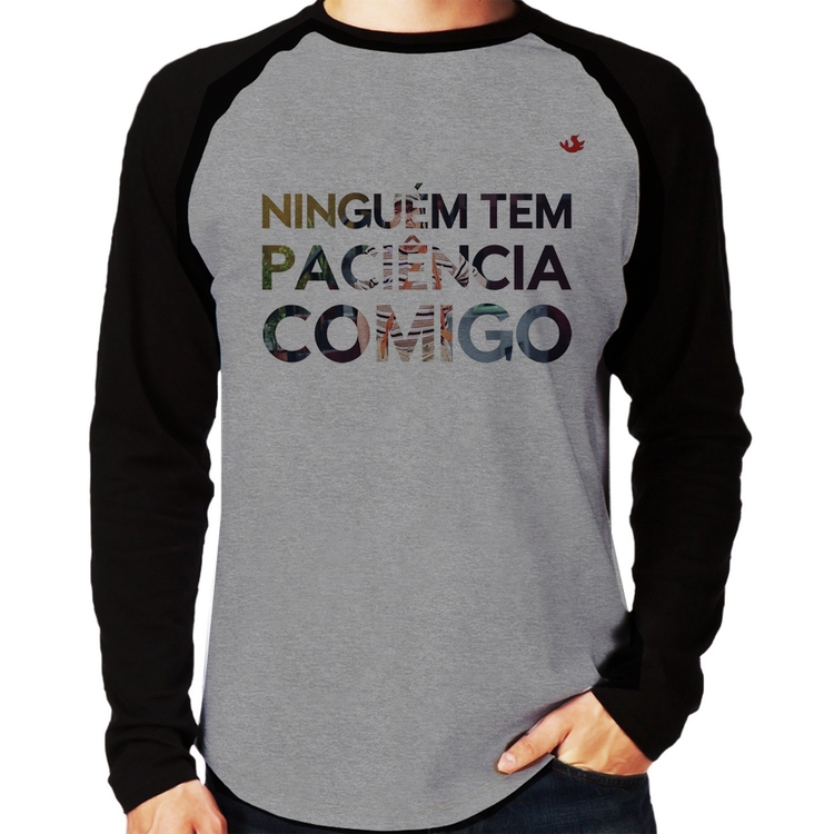 Camiseta Raglan Ninguém tem paciência comigo Manga Longa - Cinza/Preto