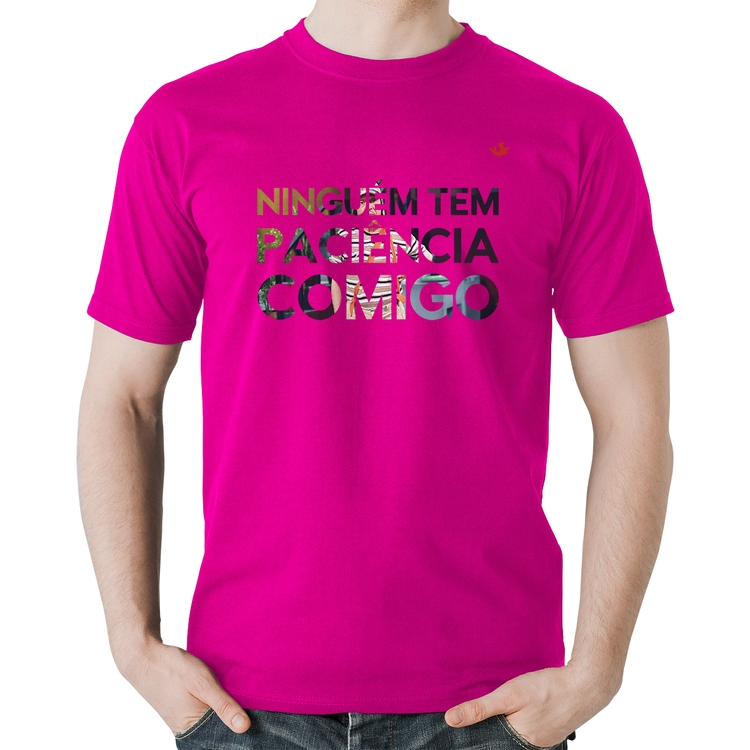 Camiseta Algodão Ninguém tem paciência comigo - Rosa
