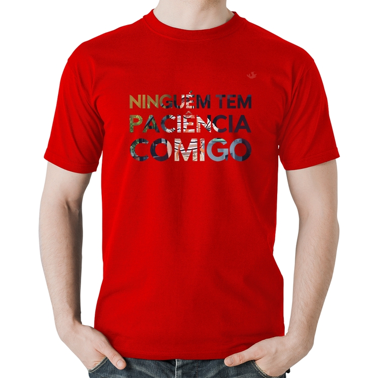 Camiseta Algodão Ninguém tem paciência comigo - Vermelha