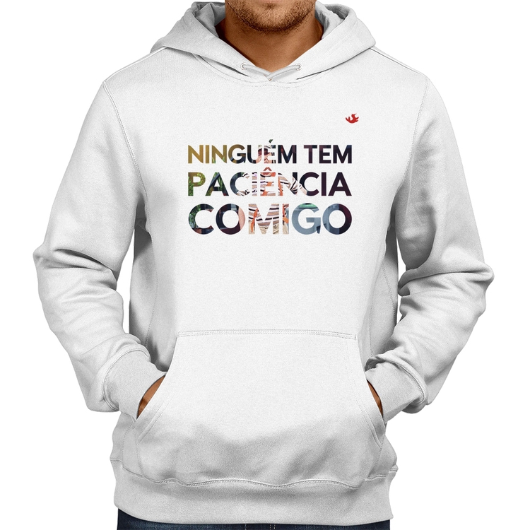 Moletom Ninguém tem paciência comigo - Branco