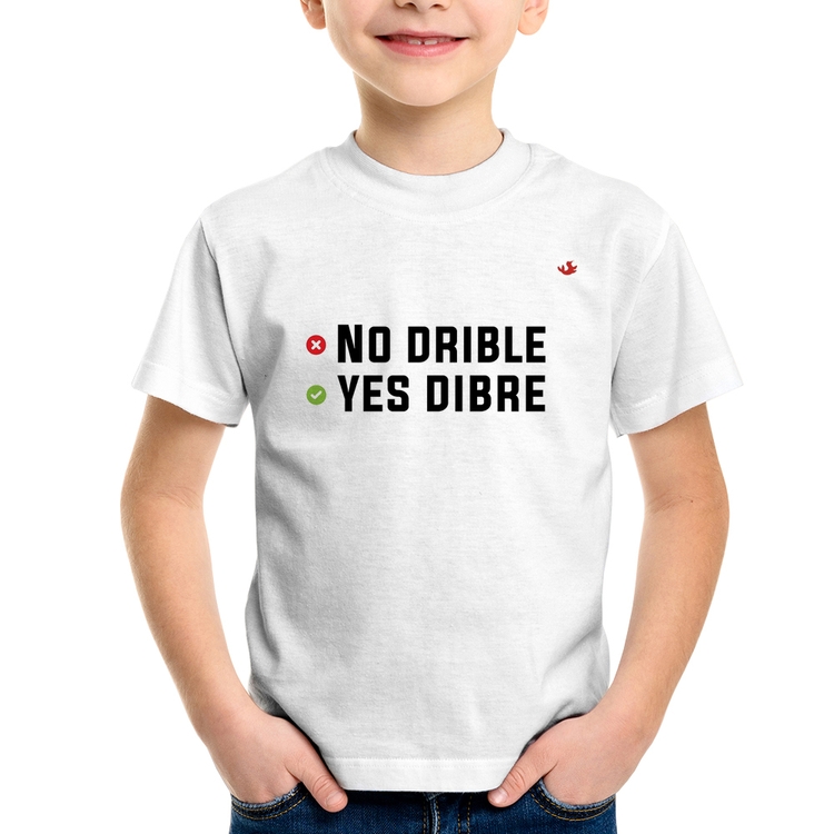 Camiseta Infantil No drible, yes dibre