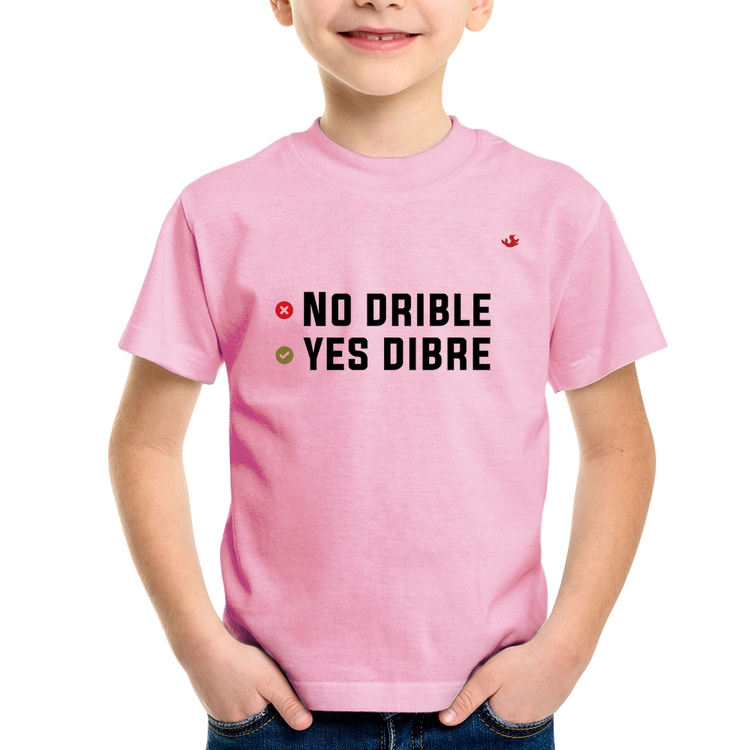 Camiseta Infantil No drible, yes dibre - Rosa Bebê