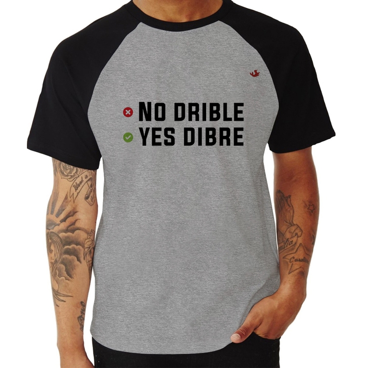 Camiseta Raglan No drible, yes dibre - Cinza/Preto