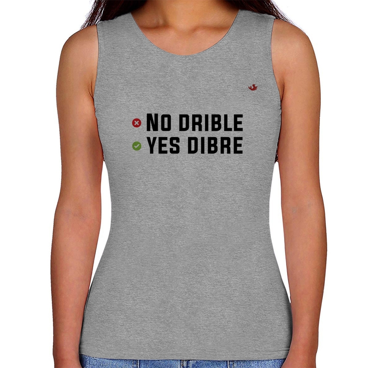 Regata Feminina No drible, yes dibre - Cinza