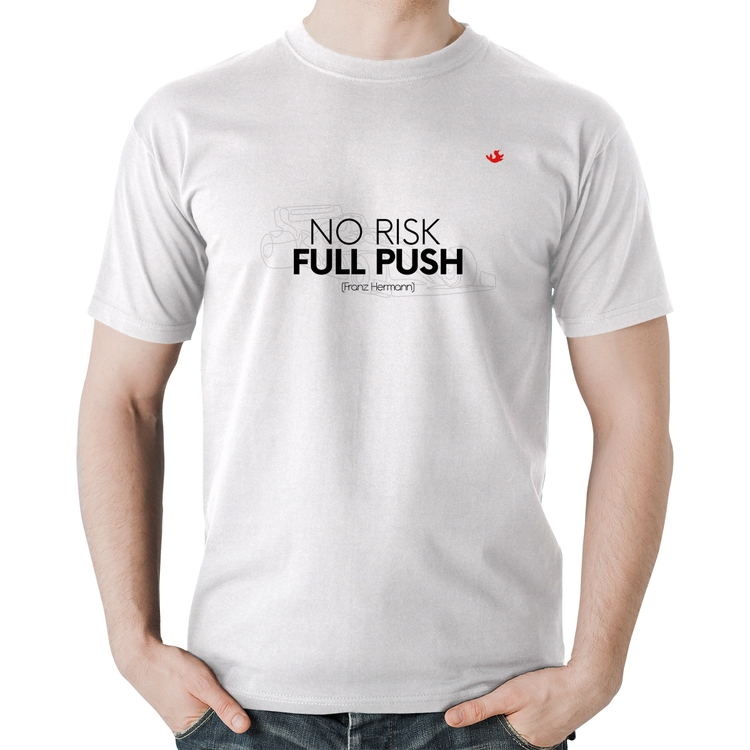 Camiseta Algodão No Risk, Full Push - Branca