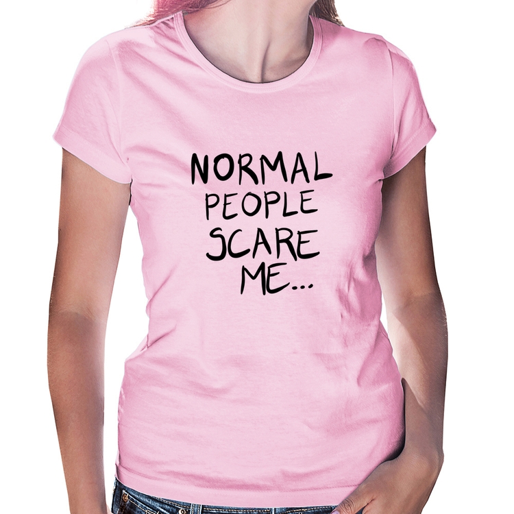 Baby Look Normal people scare me - Rosa Bebê
