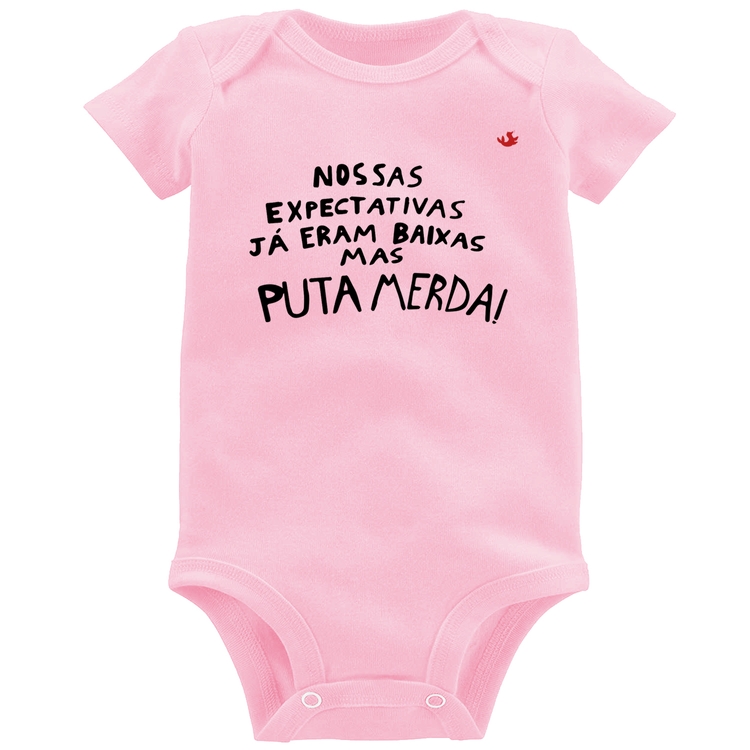 Body Bebê Nossas expectativas já eram baixas - Rosa Bebê