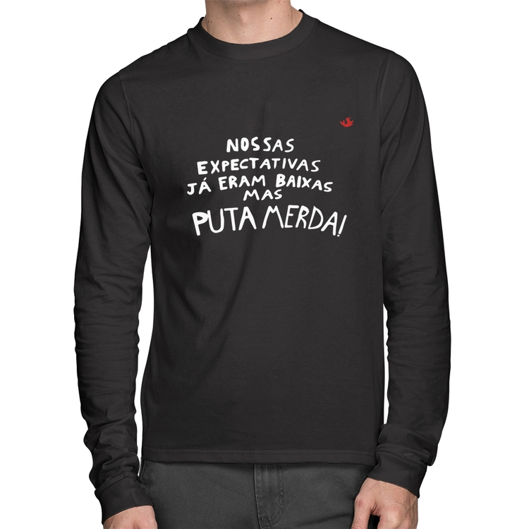 Camiseta Algodão Nossas expectativas já eram baixas Manga Longa