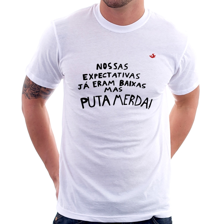 Camiseta Nossas expectativas já eram baixas