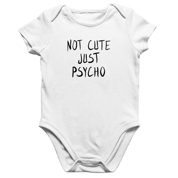 Body Bebê Algodão Not cute just psycho - Branco