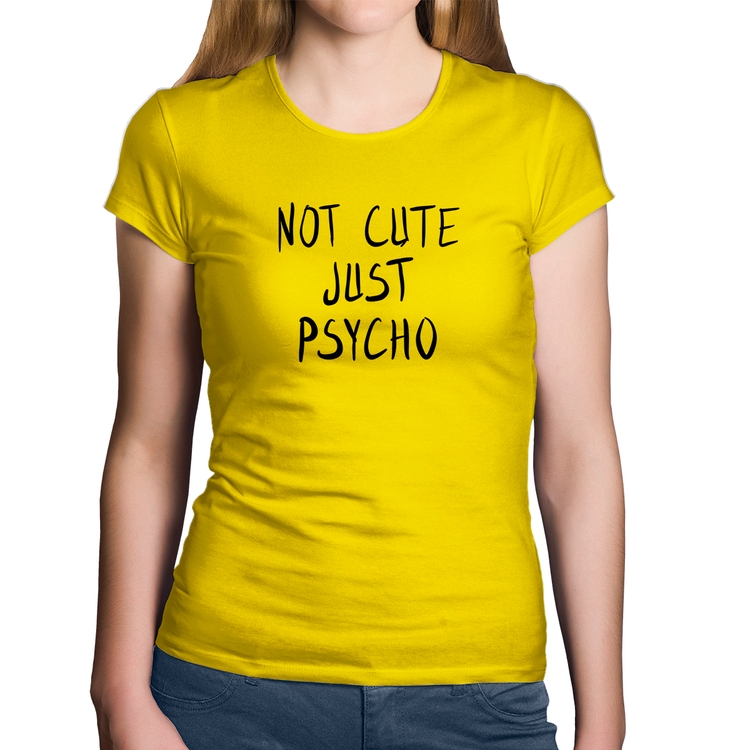 Baby Look Algodão Not cute just psycho - Amarela