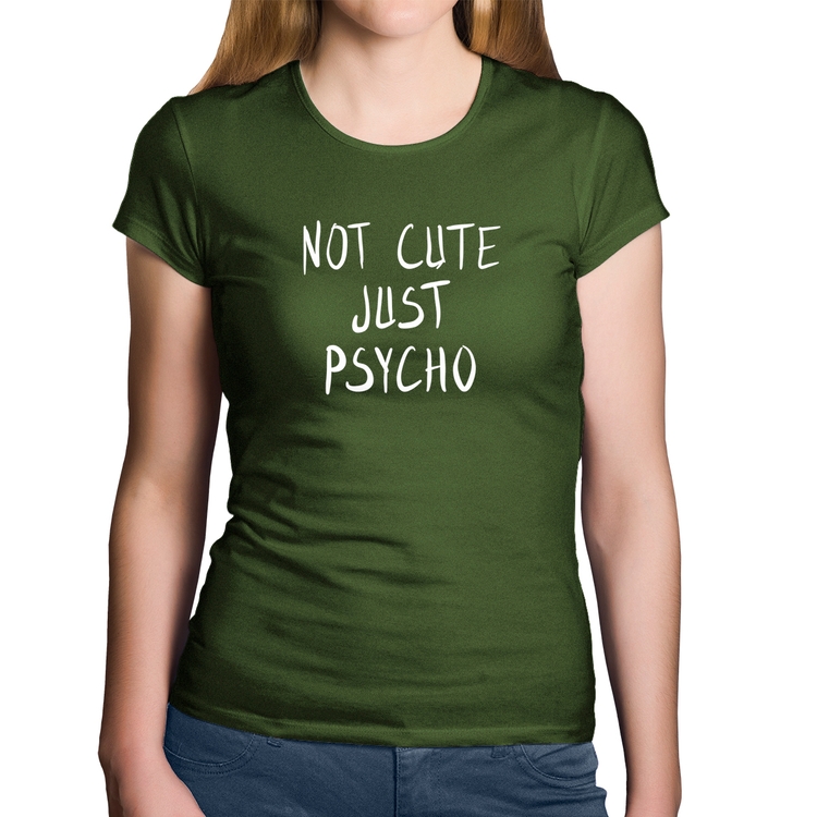 Baby Look Algodão Not cute just psycho - Musgo