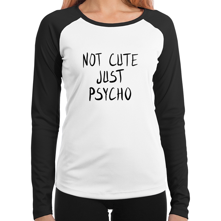 Baby Look Raglan Not cute just psycho Manga Longa