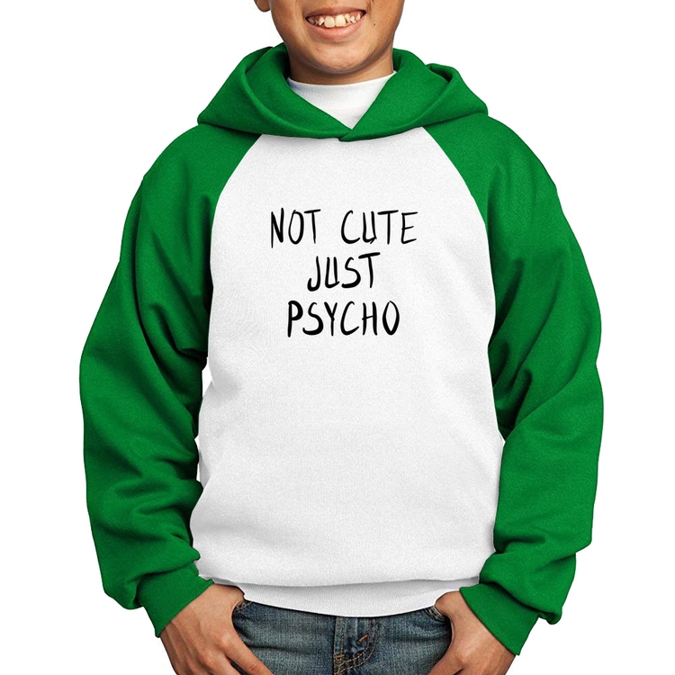 Moletom Infantil Not cute just psycho - Branco/Verde