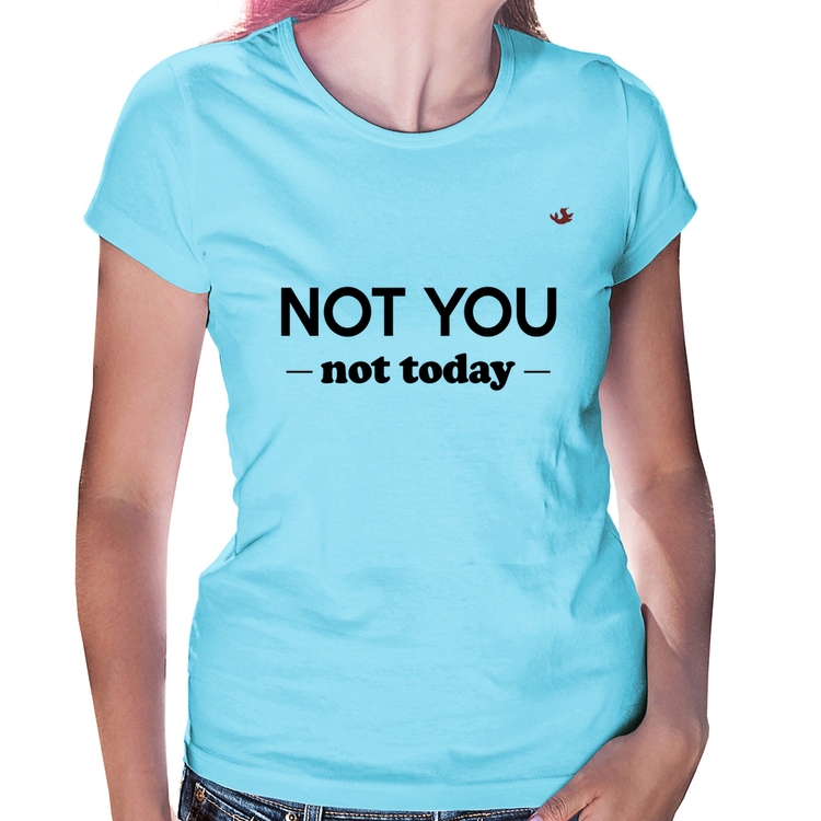 Baby Look Not you, not today - Azul Bebê