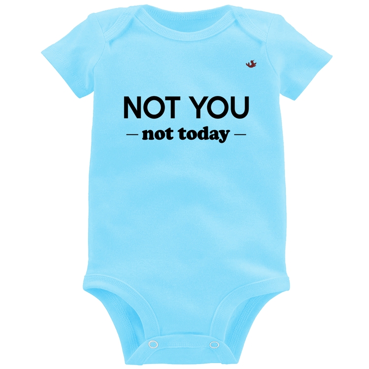 Body Bebê Not you, not today - Azul Bebê