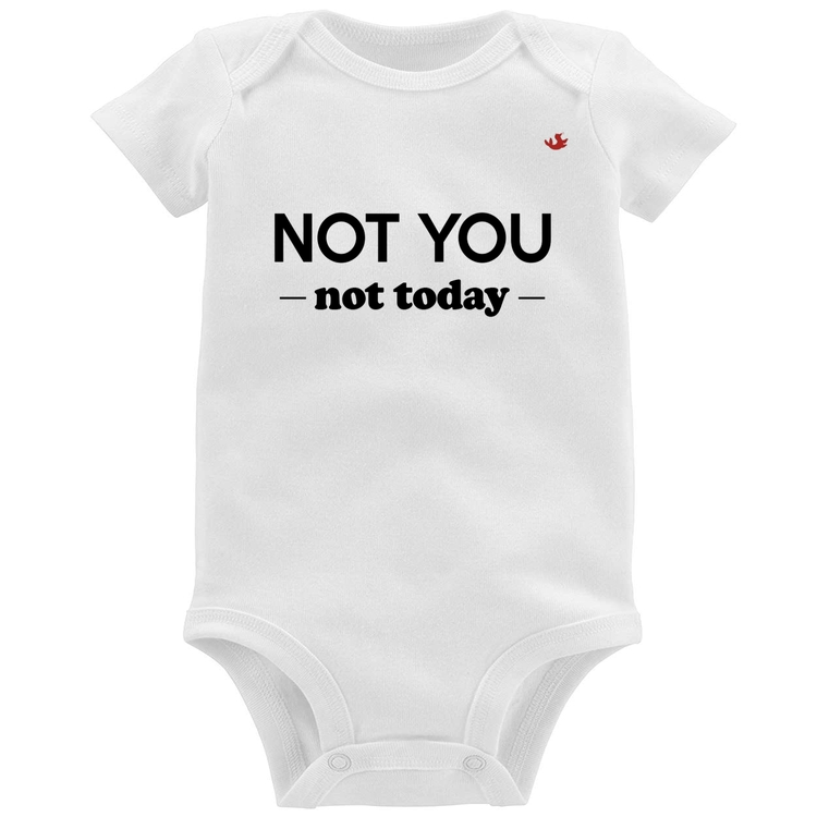 Body Bebê Not you, not today