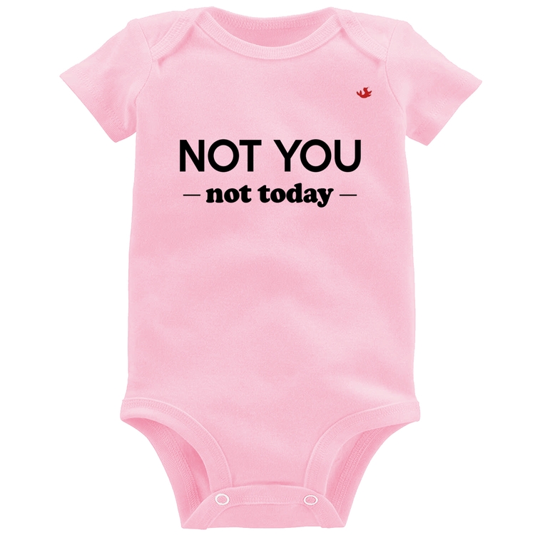 Body Bebê Not you, not today - Rosa Bebê