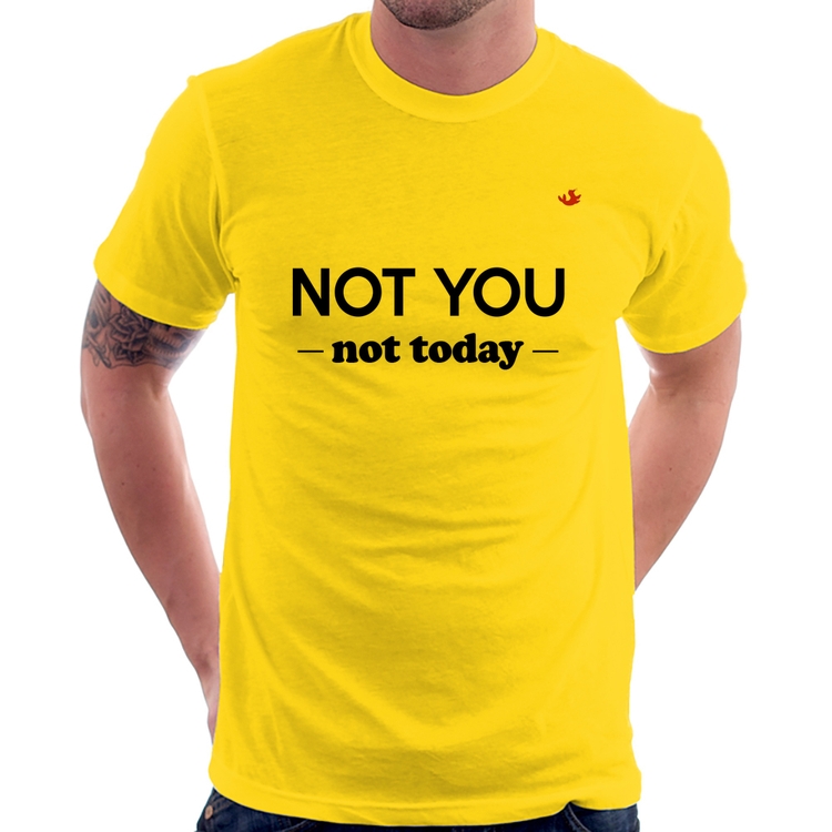 Camiseta Not you, not today - Amarela
