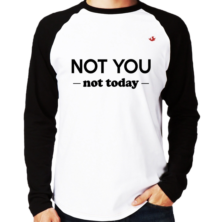 Camiseta Raglan Not you, not today Manga Longa