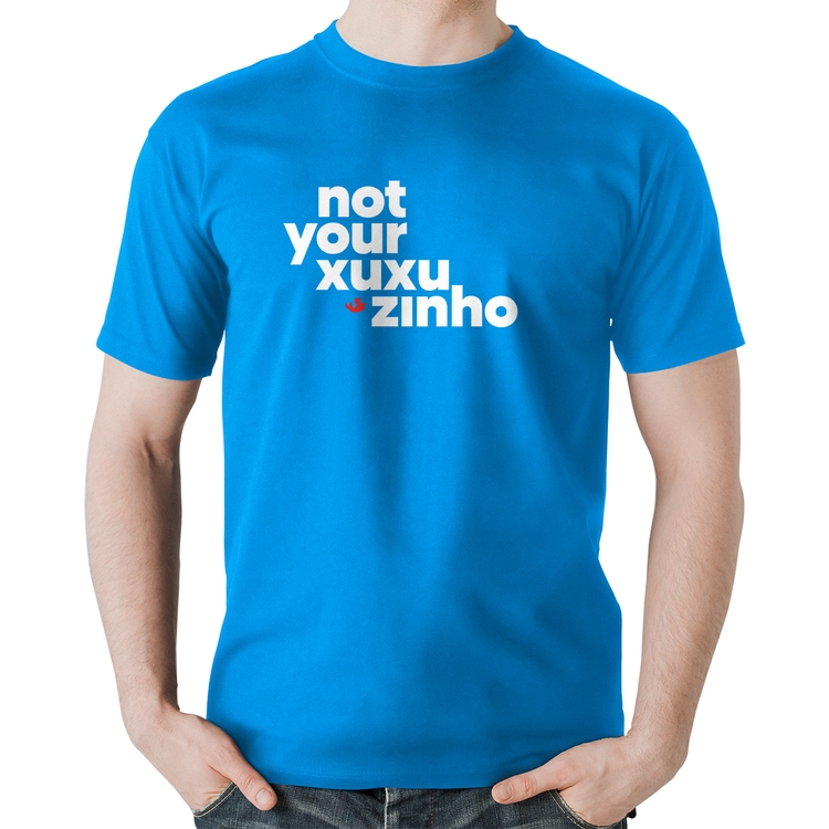 Camiseta Algodão not your xuxuzinho - Azul