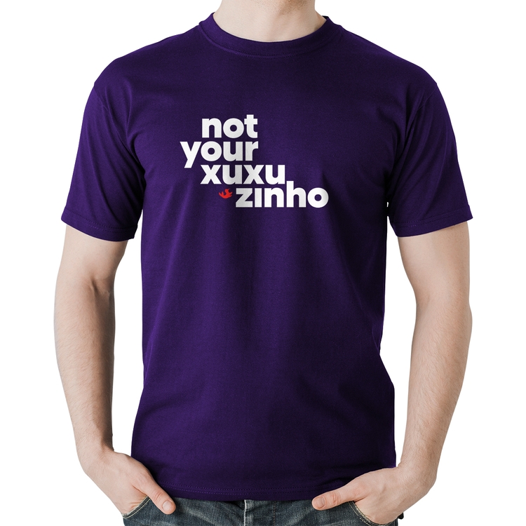Camiseta Algodão not your xuxuzinho - Roxa