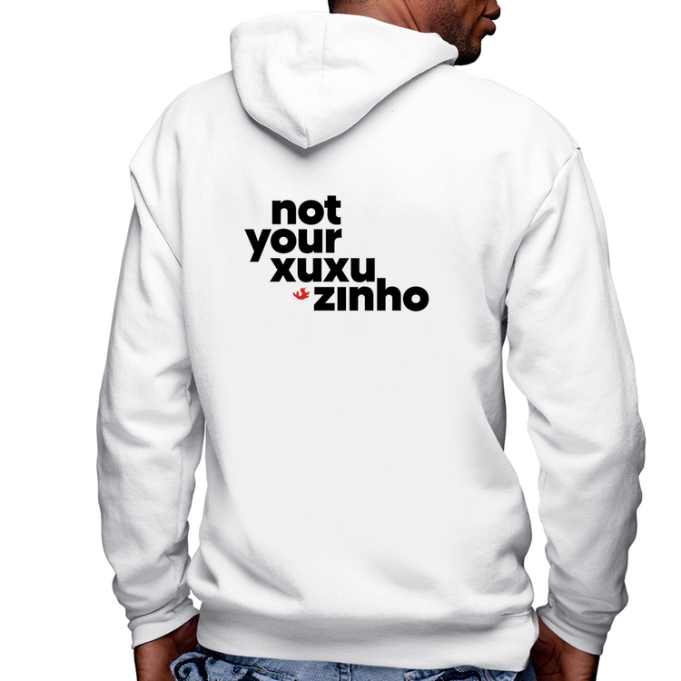 Blusa Moletom not your xuxuzinho Masculina com Capuz e Zíper - Branca