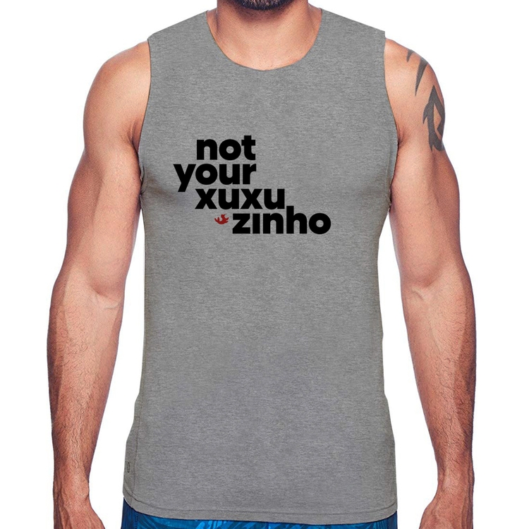 Regata not your xuxuzinho - Cinza